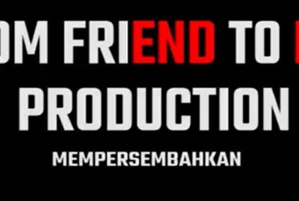 Film Pendek “From Friend to End Finish”